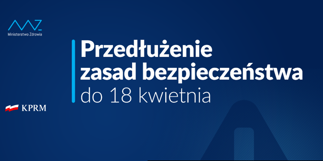 Grafika KPRM Ministerstwo Zdrowia Przedłużenie zasad bezpieczeństwa do 18 maja