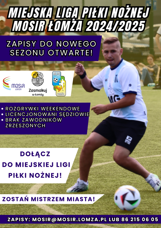 plakat zachęcający do zapisów do miejskiej ligi piłki nożnej mosir łomża, zdjęcie zawdonika grającego w piłkę na murawie