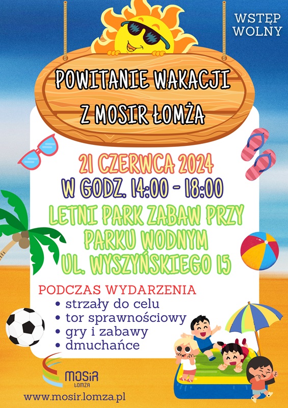 Plakat przedstawiający informacje o Powitaniu Wakacji. Są grafiki dzieci, piłek, klapek, okularów w tle jest plaża.