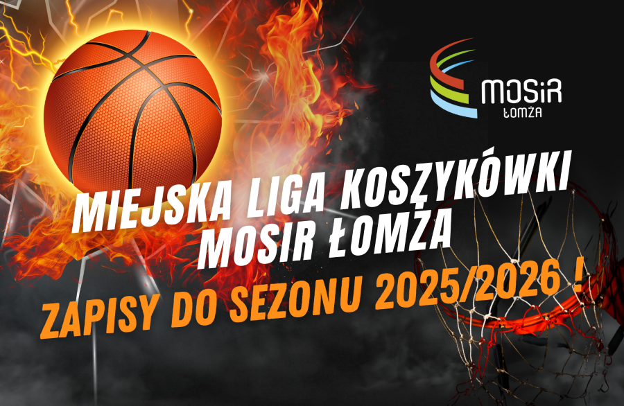 GRafika piłka do koszykówki, ogień, kosz, Miejska Liga Koszykówki MOSiR łomża, zapisy do sezonu 2025/2026